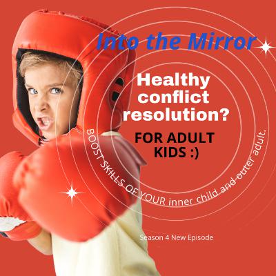 Conflict resolution. How do we learn to let go in a fight?