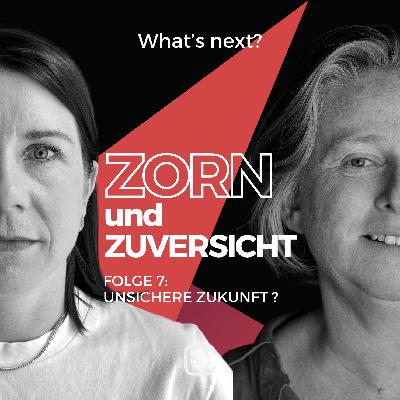 Unsichere Zukunft? - mit Katharina Ehrenmüller #7