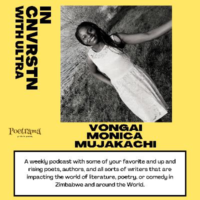 Vongai Monica Mujakachi Interview Vongai Monica Mujakachi Interview
