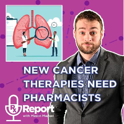 Rx Report 10.31.25 Oncology pharmacists are needed more than ever