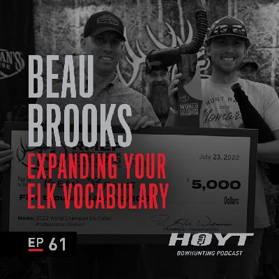 EXPANDING YOUR ELK VOCABULARY | Beau Brooks EXPANDING YOUR ELK VOCABULARY | Beau Brooks