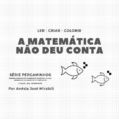 A Matemática não deu conta