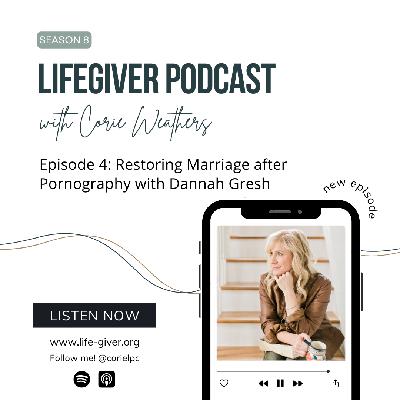 Restoring Marriage After Pornography with Dannah Gresh