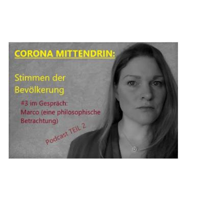 CORONA MITTENDRIN: #3 TEIL2 Marco im Gespräch (philosophisch, sprachwissenschaftliche Betrachtung)