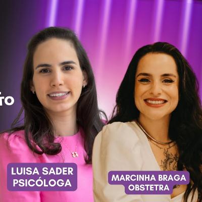Dra. Luísa e Dra. Marcinha Braga ( Perda Gestacional como lidar com o luto) - Podcast Sem Filtro #18