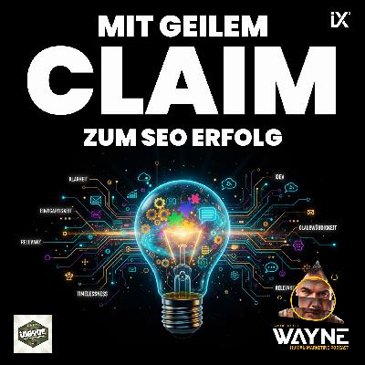 Mit geilem Claim zum SEO Erfolg | WAYNE #226 Mit geilem Claim zum SEO Erfolg | WAYNE #226