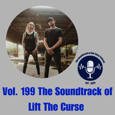Vol. 199 The Soundtrack of Lift The Curse Vol. 199 The Soundtrack of Lift The Curse