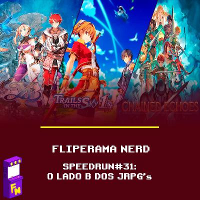 Speedrun #31 - O lado B dos JRPGs