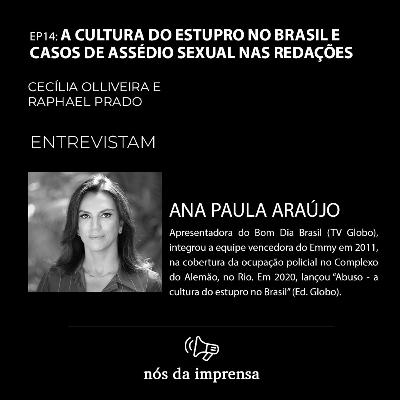 #14 - A cultura do estupro no Brasil e casos de assédio sexual nas redações