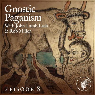 The Fyrgen Podcast 8 - Gnostic Paganism