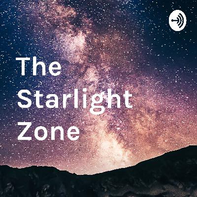 The starlight zone The starlight zone