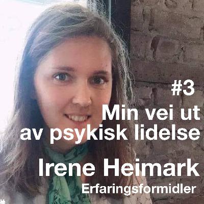# 3 Irenes vei ut av psykisk lidelse