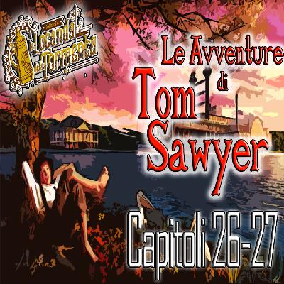 Audiolibro Le Avventure di Tom Sawyer - Capitolo 26-27 - Mark Twain