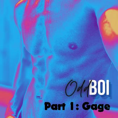 Gage | Part 1: Moments - Odd Boi