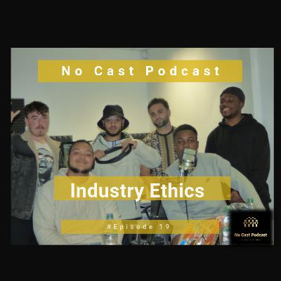 No Cast Podcast: Episode 19: Industry Ethics