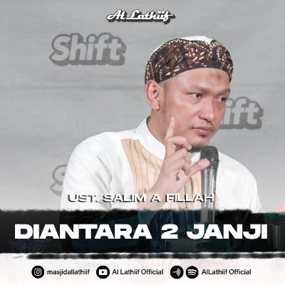 Ustadz Salim A Fillah - Diantara 2 Janji
