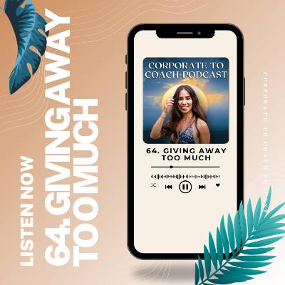 64. Giving away too much