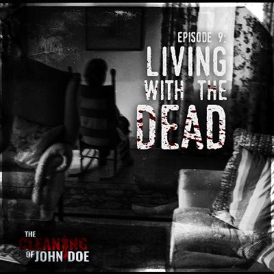 9: True Crime: Living with the Dead - Episode 9 9: True Crime: Living with the Dead - Episode 9