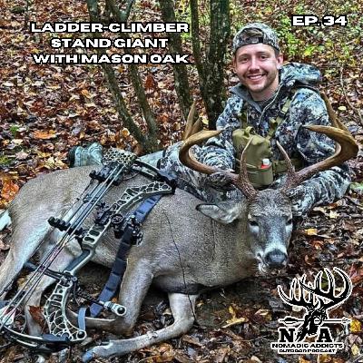 Episode 34- Ladder-Climber Stand Giant with Mason Oak