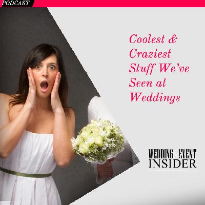Coolest & Craziest Stuff We’ve Seen at Weddings