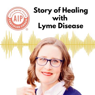 27. Story of Healing with Lyme Disease - Laura Wimberly 27. Story of Healing with Lyme Disease - Laura Wimberly