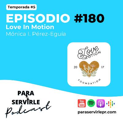 Episodio #180-T5 Mónica Pérez | Love in Motion