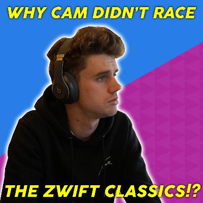EP7 -Why CAMERON JEFFERS didn't race the ZWIFT CLASSICS!? EP7 -Why CAMERON JEFFERS didn't race the ZWIFT CLASSICS!?