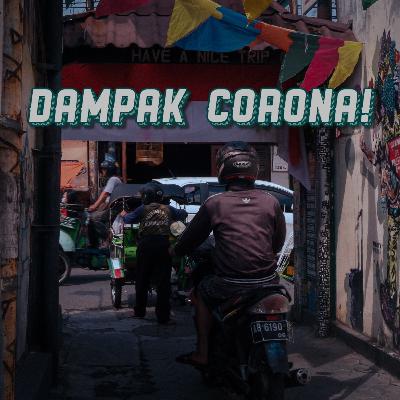 Dampak Corona? Dampak Corona?