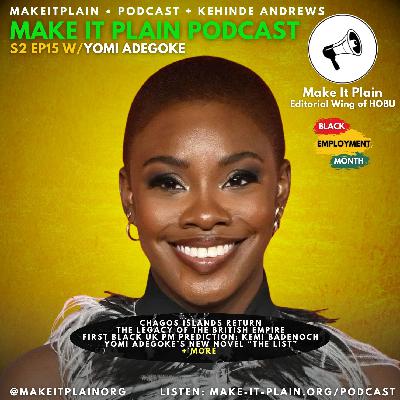 Yomi Adegoke on "The List" + British Empire Legacy W/Chagos Islands "Return" - S2 EP15
