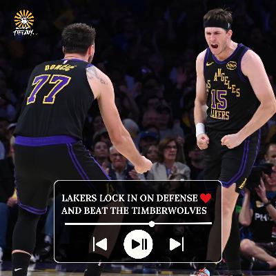 Lakers Lock In on Defense and Beat the Timberwolves Lakers Lock In on Defense and Beat the Timberwolves