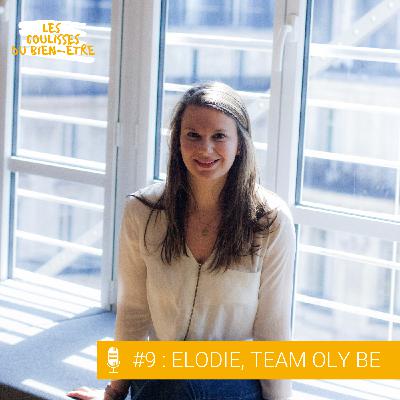 #9: Elodie LOUVET, Head of Marketing & Communication chez OLY Be #9: Elodie LOUVET, Head of Marketing & Communication chez OLY Be