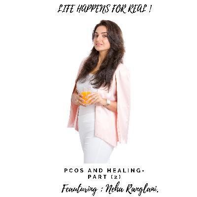 PCOS and Healing - Part(2)` PCOS and Healing - Part(2)`