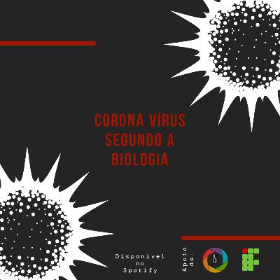 Corona Vírus Segundo a Biologia