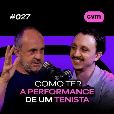 OS SEGREDOS DO TÊNIS APLICADO NA GESTÃO EMPRESARIAL | Como Você Marca #EP027