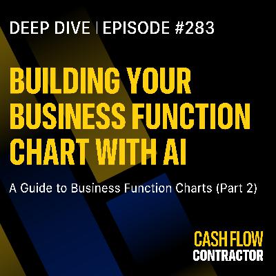 283 - Building Your Business Function Chart with AI: A Guide to Business Function Charts (Part 2) 283 - Building Your Business Function Chart with AI: A Guide to Business Function Charts (Part 2)