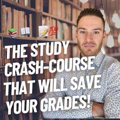 The Study Crash Course That Will SAVE Your Grades! The Study Crash Course That Will SAVE Your Grades!