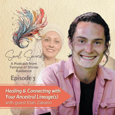 Healing & Connecting with Your Ancestral Lineages Healing & Connecting with Your Ancestral Lineages