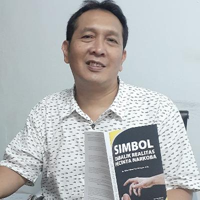 Simbol Dibalik Realitas Pencinta Narkoba (feat. Dr. Edison Bonar Tua Hutapea,M.Si)