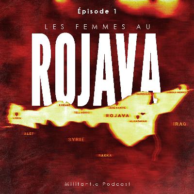 #7 Les femmes au Rojava 1/3 #7 Les femmes au Rojava 1/3