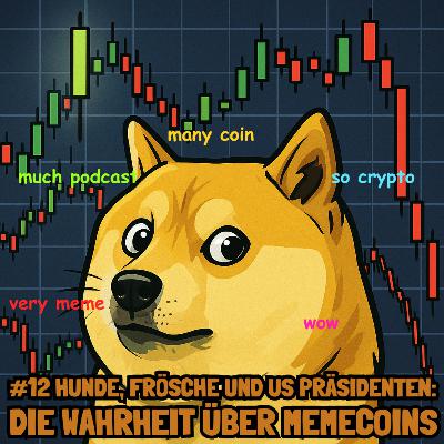 #12 Hunde, Frösche und US Präsidenten: Die Wahrheit über Memecoins