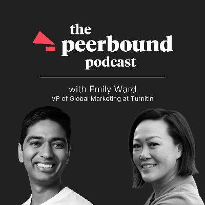 Emily Ward (VP of Global Marketing at Turnitin) on Evolutions in EdTech and Performance Marketing