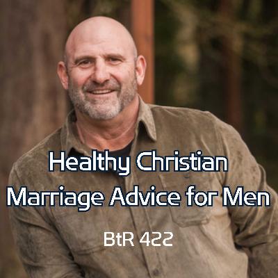 Building Strong Christian Marriages Through Biblical Masculinity and Integrity Building Strong Christian Marriages Through Biblical Masculinity and Integrity