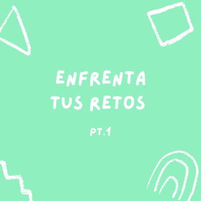 Enfrenta tus retos pt. 1 🧗🏻‍♂️