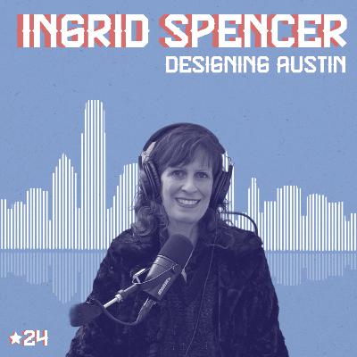Ingrid Spencer - Executive Director, AIA Austin