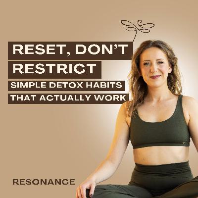 31. Reset, Don’t Restrict: Simple Detox Habits That Actually Work 31. Reset, Don’t Restrict: Simple Detox Habits That Actually Work