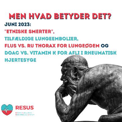 RESUS: Men hvad betyder det? Juni 2023