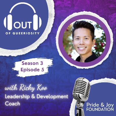 Ricky Koo: Deconstructing Binary Experiences in LGBTQ+ Leadership Ricky Koo: Deconstructing Binary Experiences in LGBTQ+ Leadership