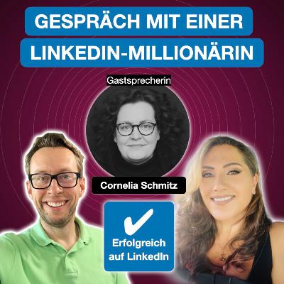 Gespräch mit einer LinkedIn Millionärin - Mit Cornelia Schmitz
