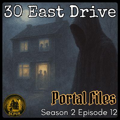 S2 E12: 30 East Drive - Portal Files S2 E12: 30 East Drive - Portal Files