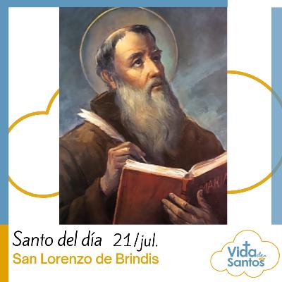 SAN LORENZO DE BRINDIS - 21 DE JULIO - VIDA DE SANTOS